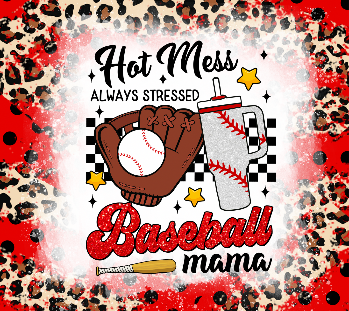 Hot Mess Always Stressed Baseball Mamma - 20 oz Tumbler
