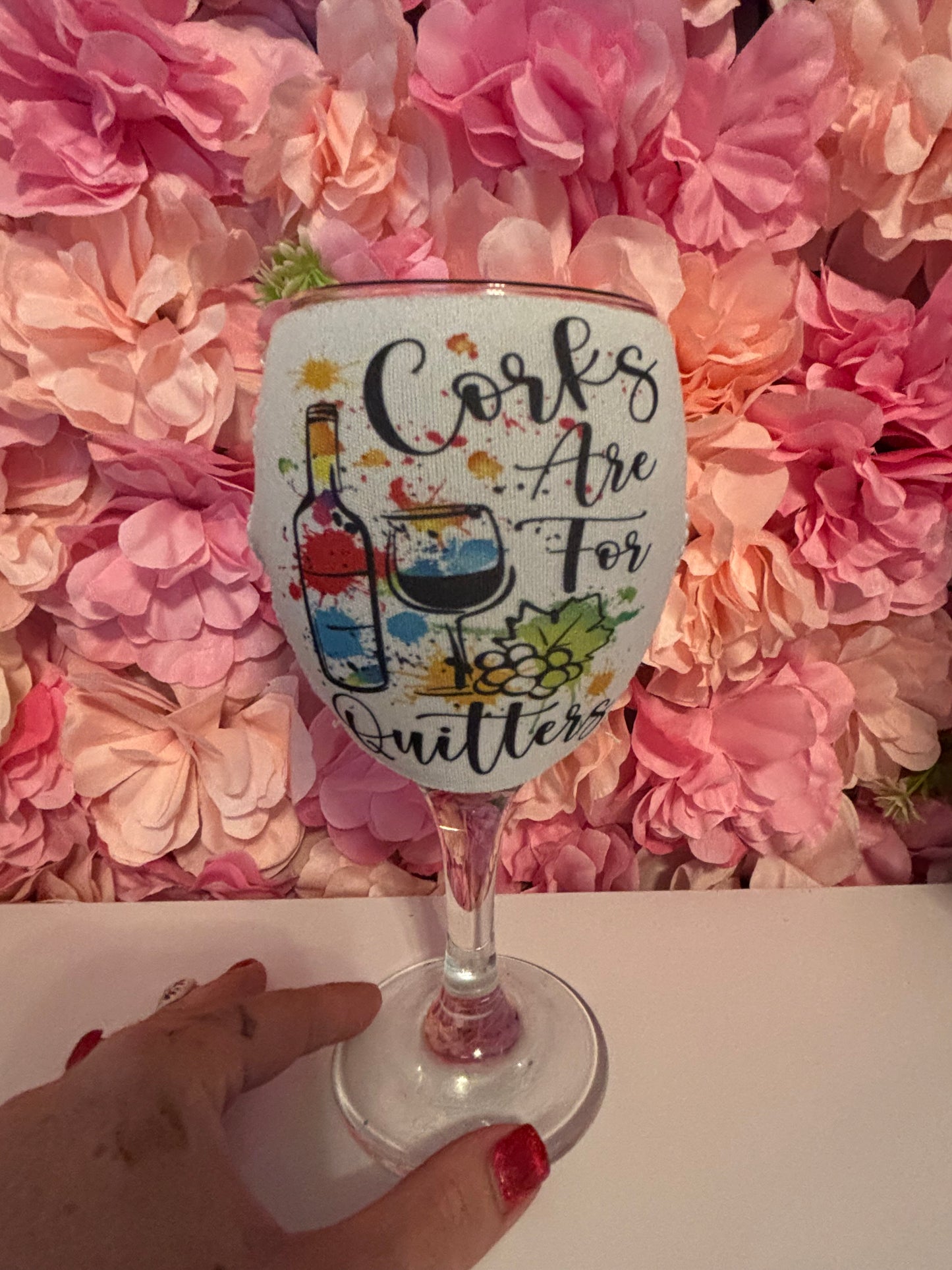 Corks are for Quitters - Wine Coozie