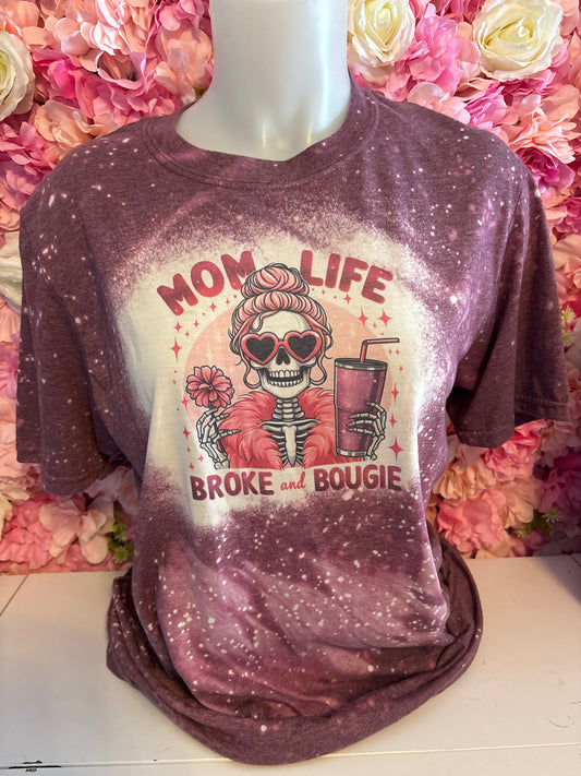 Mom Life, Broke and Bougie - T-Shirt