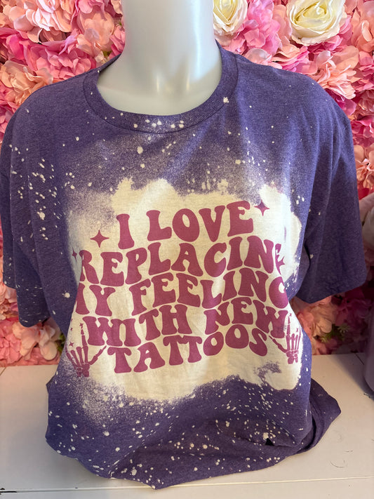 I Love Replacing my Feelings with Tattoos - T-Shirt
