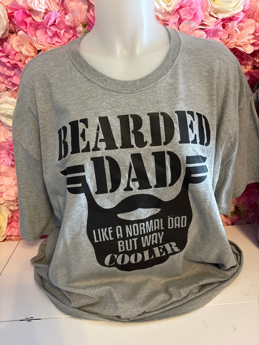 Bearded Dad, Like a Normal Dad but Way Cooler - T-Shirt