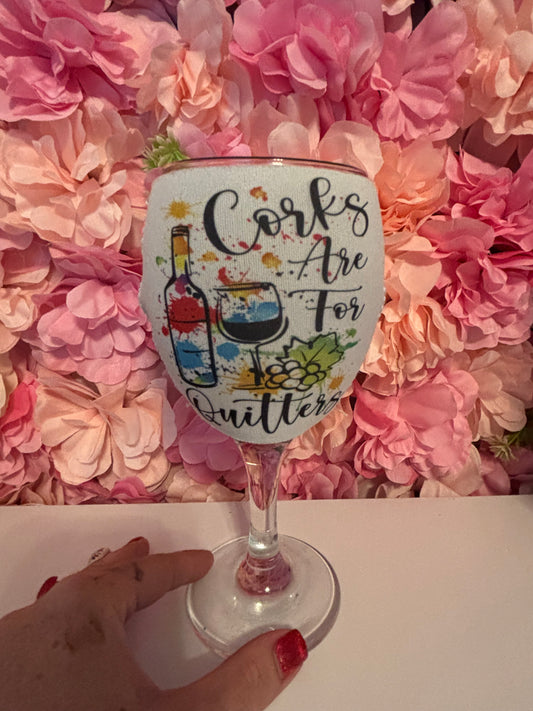 Corks are for Quitters - Wine Coozie