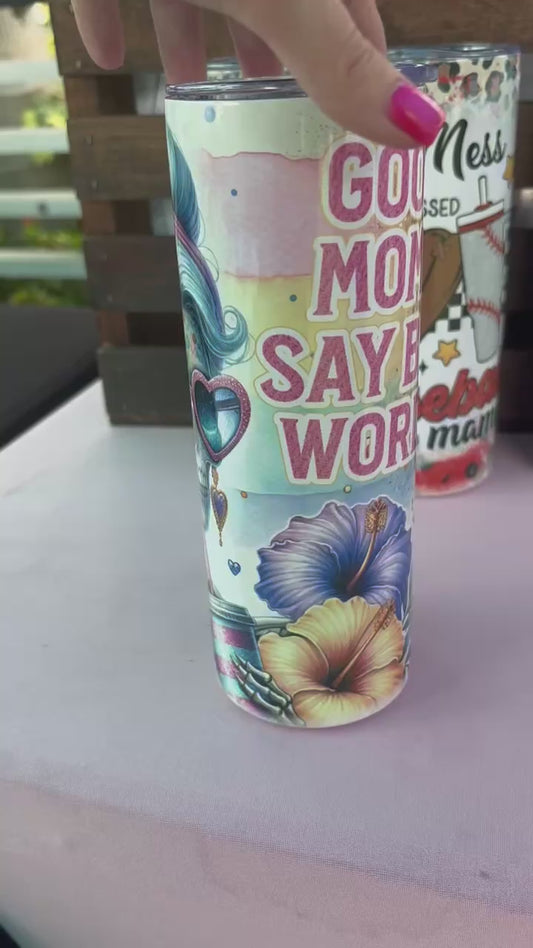 Good Moms Say Bad Words - 20oz Tumbler